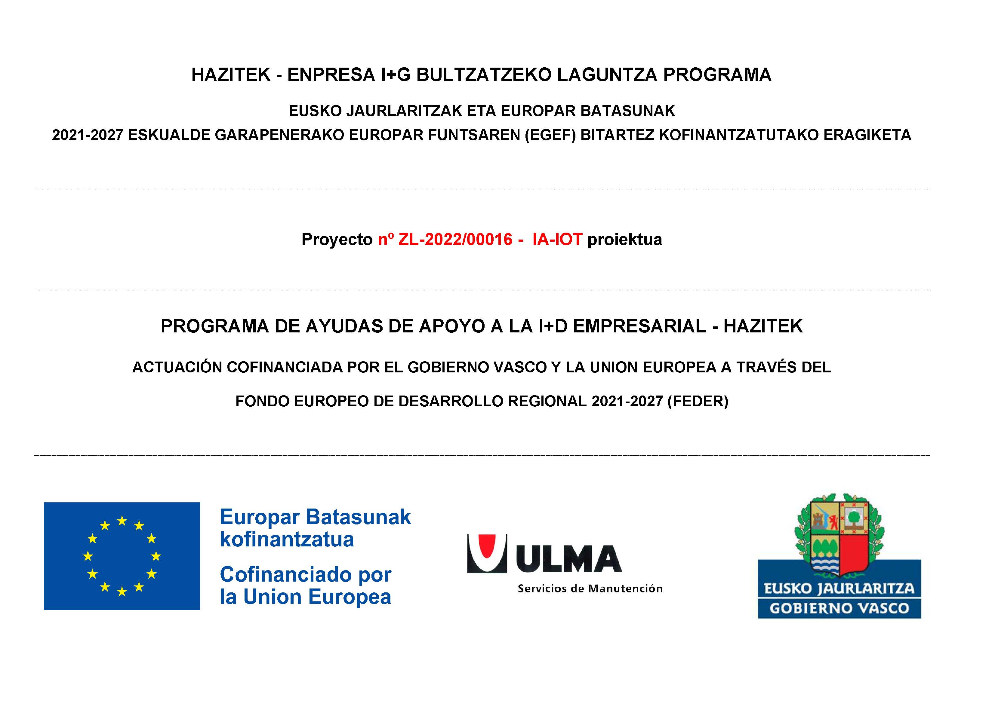 PROGRAMA DE AYUDAS DE APOYO A LA I+D EMPRESARIAL – HAZITEK – Proyecto nº ZL-2022/0016 – IA-IOT proiektua