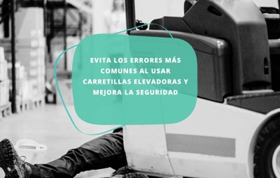 Evita los errores más comunes al usar carretillas elevadoras y mejora la seguridad